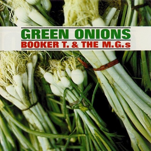 green onions - Booker T & Mg's