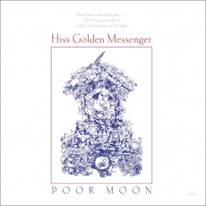 Hiss Golden Messenger Poor Moon 13