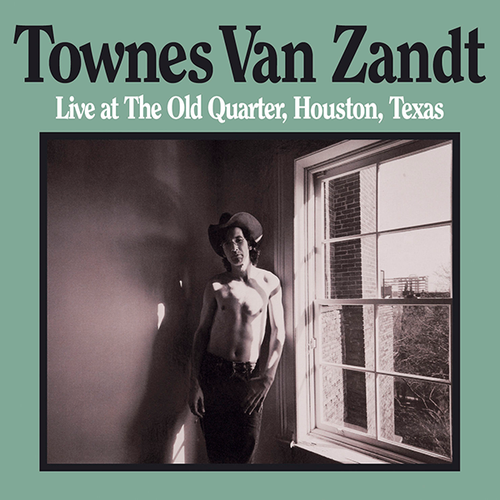 Live+at+the+Old+Quarter+Houston+Texas+townes_van_zandt