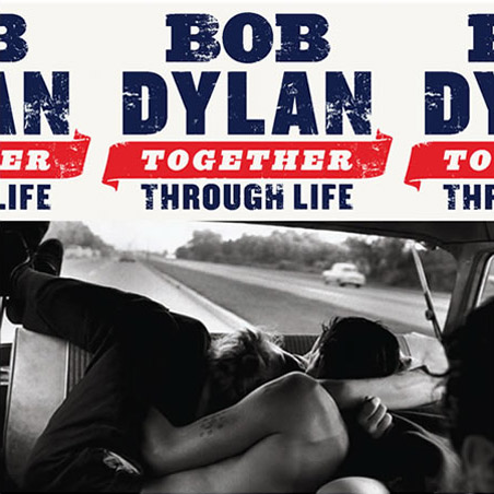 bob dylan Together Through Life