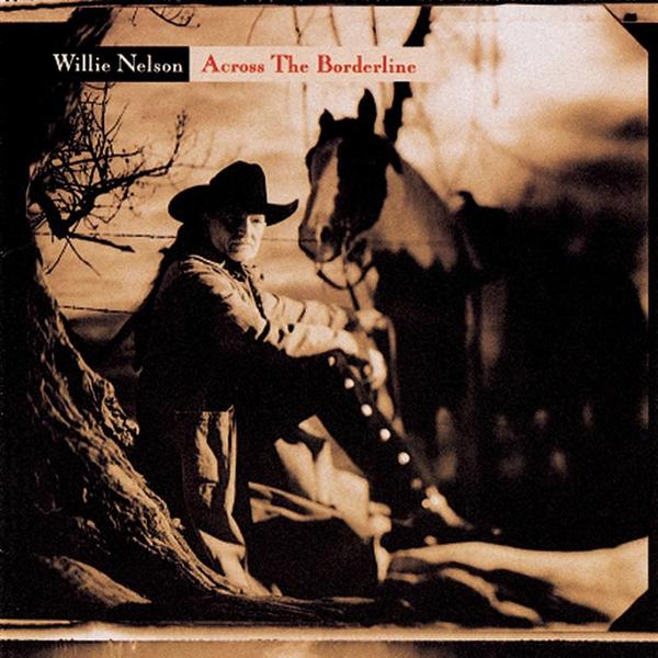Willie Nelson - AcrossTheBorderline