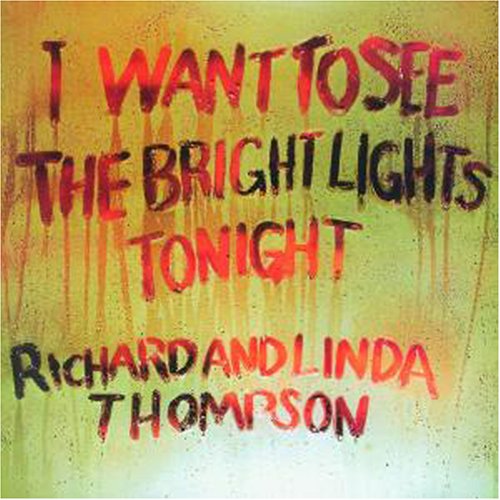 richard and linda thopson -i-want-to-see-the-bright-lights-tonight