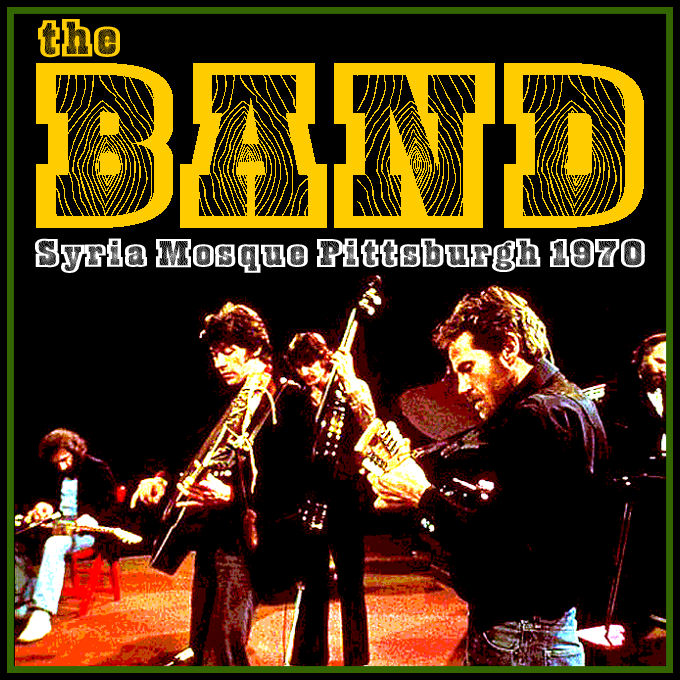 The Band Syria Mosque Pittsburgh 1970 (audio and video) | All Dylan – A