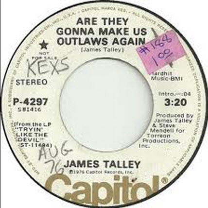 james talley are they gonna make us outlaws