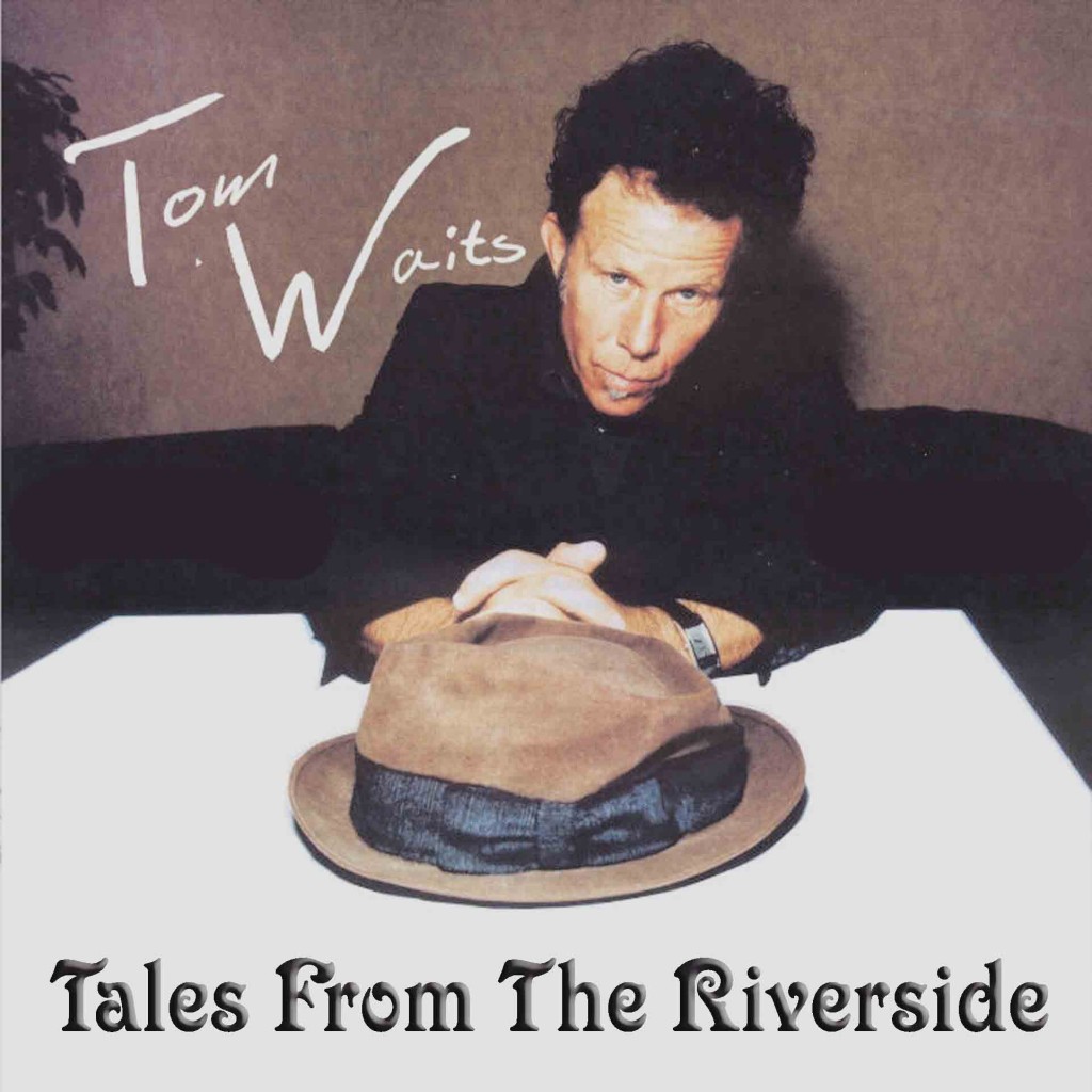 Tom Waits - Tales From The Riverside - Front