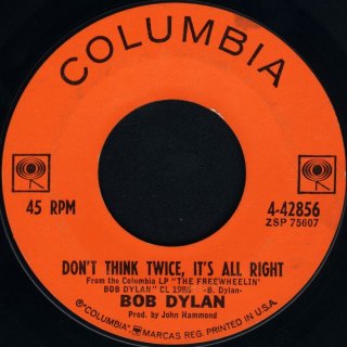 http://alldylan.com/wp-content/uploads/2015/11/Dont_Think_Twice_Its_All_Right_Dylan_label.jpg