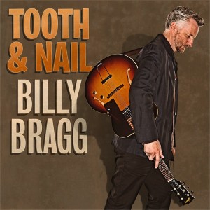 Billy Bragg Tooth and Nail