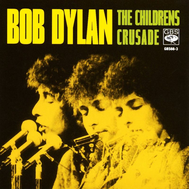 Bob Dylan - The Childrens Crusade