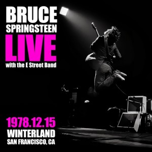 December 15: Bruce Springsteen Winterland Ballroom SF In 1978 | My Site