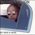 Warren_Zevon_-_My_Ride's_Here