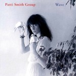 Wave_-_Patti_Smith_Group