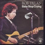 bob dylan baby stop crying
