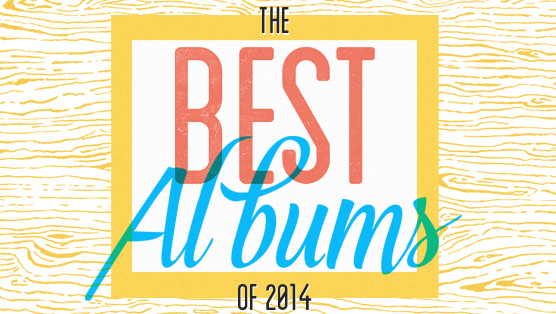 Best Albums 2014 paste mag