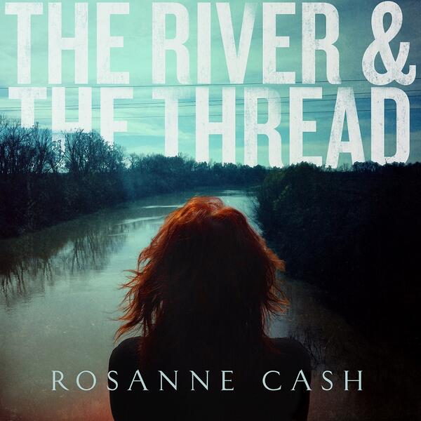 rosanen-cash-the-river-the-thread